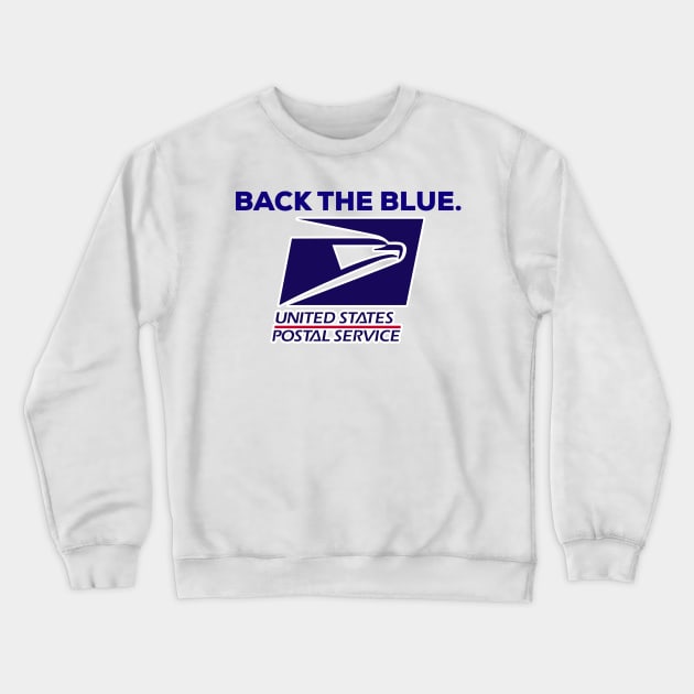 Back the Blue Post Office United States Postal Service ACAB Shirt Crewneck Sweatshirt by B3an!